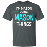 I'm Mason Doing Mason Things Funny First Name T-shirt_black=