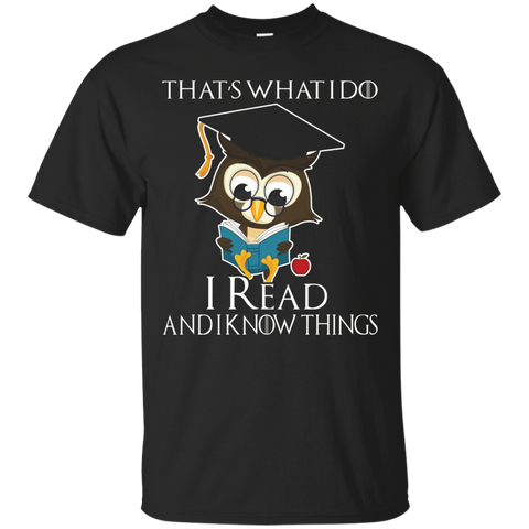 That's What I Do I Read And I Know Things T-Shirt_Black