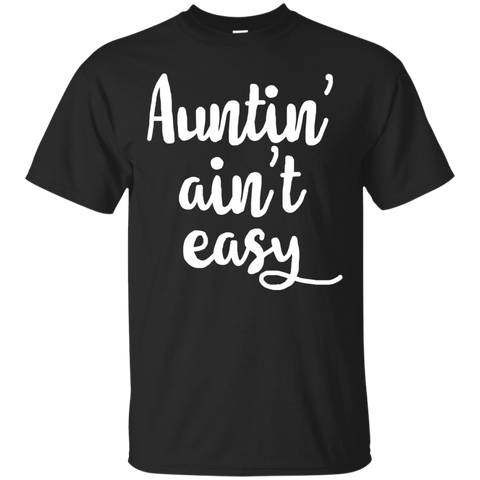 Womens Auntin Aint Easy Tshirt - Aunt Life Shirt_Black