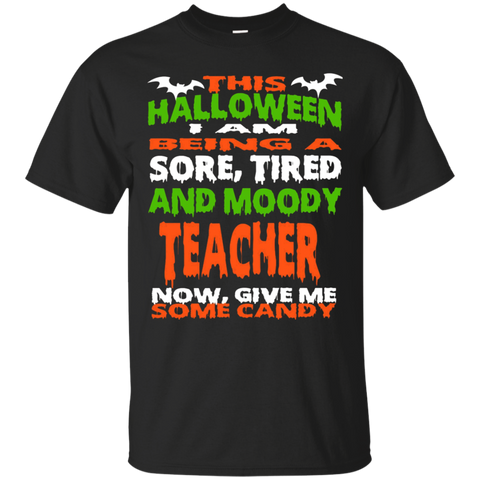 Teacher - Halloween Sore, Tired - Moody Funny Shirt_black