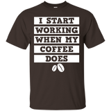 I Start Working When The Coffee Does Funny T-shirt Women Men_black=