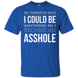 My Parents Said I Could Be Anything T-Shirt Funny Son Gift_Black