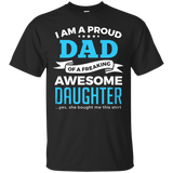 I'm A Proud Dad Of A Freaking Awesome Daughter T Shirt Gifts