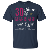 30th Happy Marriage Anniversary All I Got Is This T-shirt_black