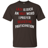 Lazy Is Such An Ugly Word Selective Participation
