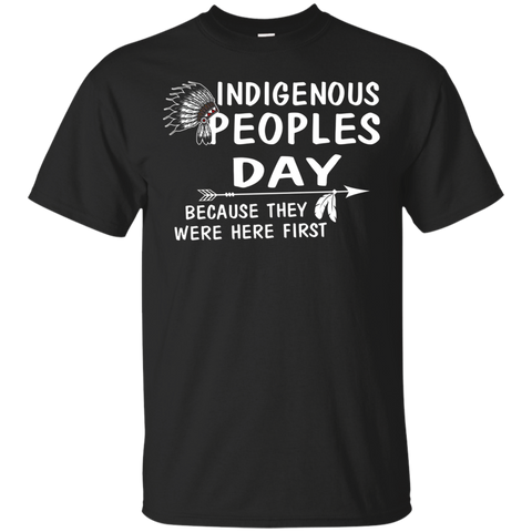 Indigenous Peoples' Day Because They Were Here T-shirt_black=