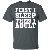 First I Sleep Then I Adult T Shirt - Funny Sleeping T Shirt_black=