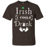 Irish I Could Drink T Shirt Funny Maternity Shirt
