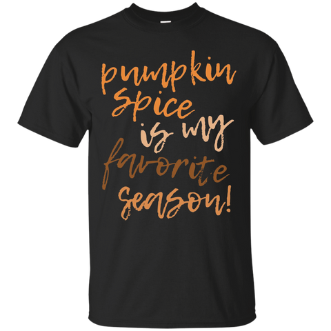 Pumpkin Spice is My Favorite Season Shirt Funny Autumn Fall_Black