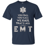 You Fall You Call You Haul That All Emt Grunge Design Shirts_black=