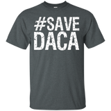 Save DACA ShirT Pro Immigration #Defend DACA Support Dreamer_Black