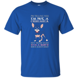 I'm Telling You I'm Not A Chihuahua Tshirt