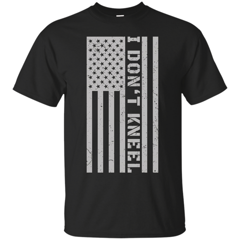 I Don't Kneel - National Anthem I Don't Kneel T-shirt_black