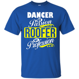 Dancer By Passion Roofer By Profession T Shirt_black
