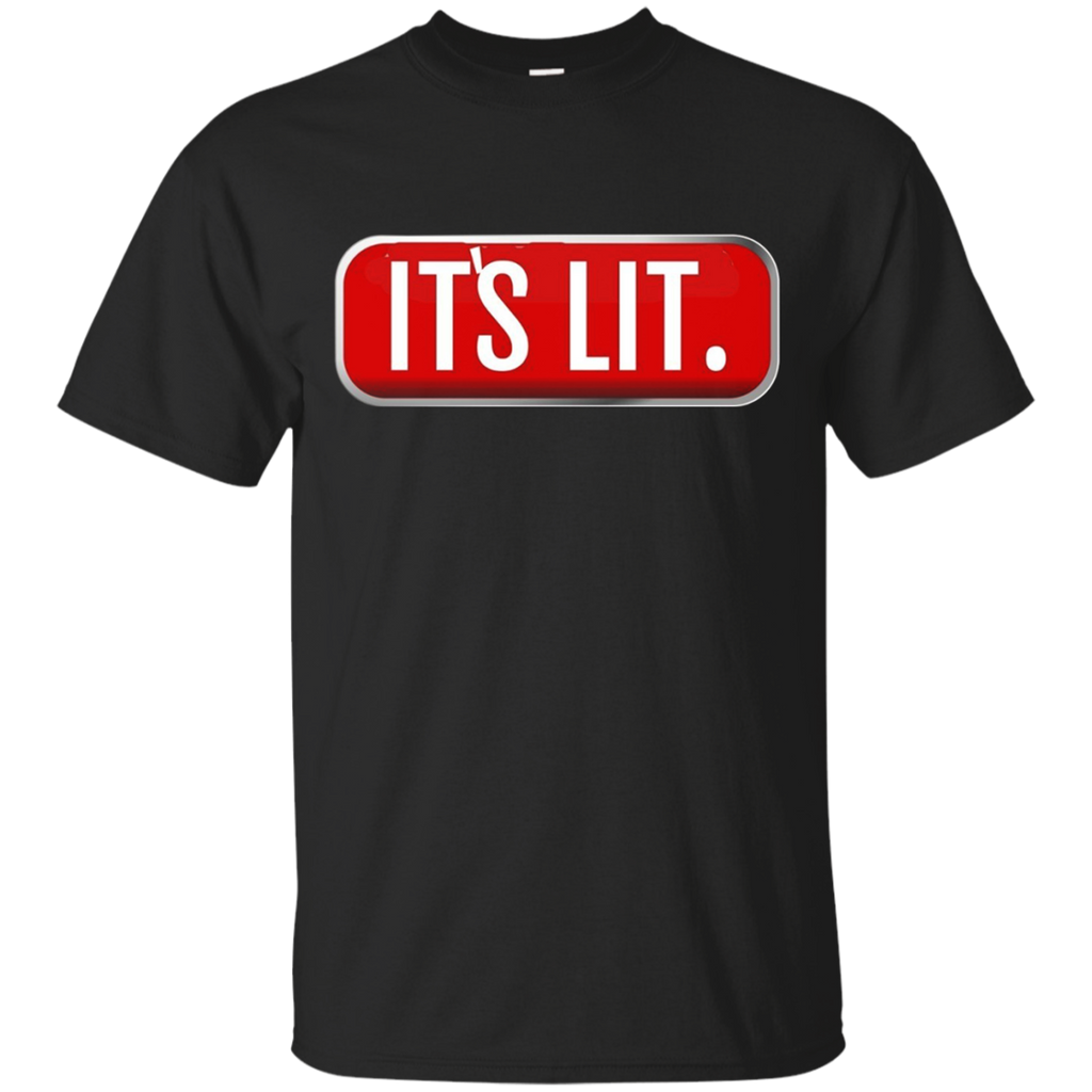 Its Lit Fam Shirt We Are So Get Lit Slogan T Shirt Cool Gift