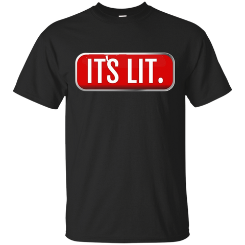 Its Lit Fam Shirt We Are So Get Lit Slogan T Shirt Cool Gift