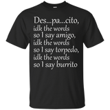 Despacito Idk The Words T Shirt - Des Pa Cito Tshirt_black=