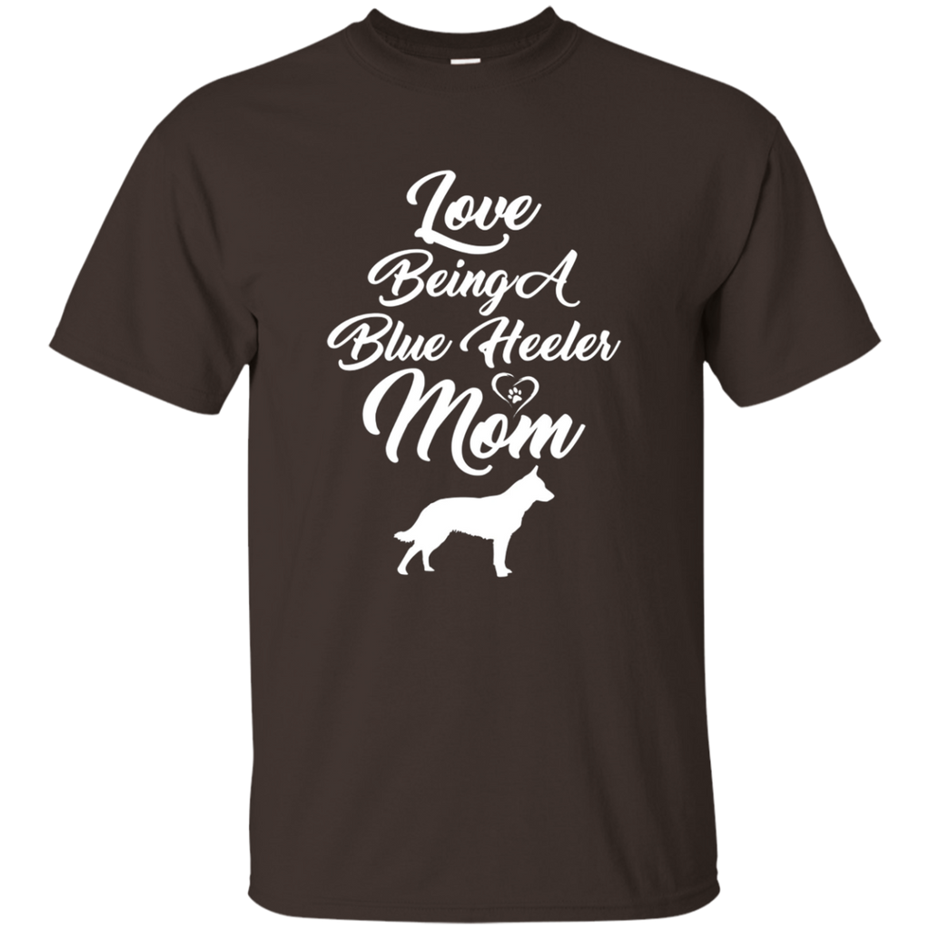 Love Being A Blue Heeler Mom Australian Cattle Dog T-shirts