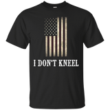 I Don't Kneel American Flag National Anthem T-shirt_black=