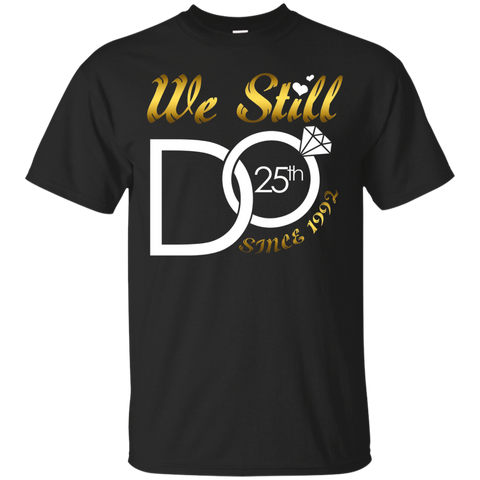 We Still Do 25th Year Wedding Anniversary Shirt,1992 Tee!_Black