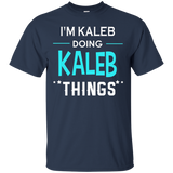 I'm Kaleb Doing Kaleb Things Funny First Name T-shirt_black=