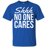 Shhh No One Cares Shirt_Black
