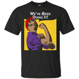 We've Been Doing It! Black Girl Rosie The Riveter T-Shirt._Black