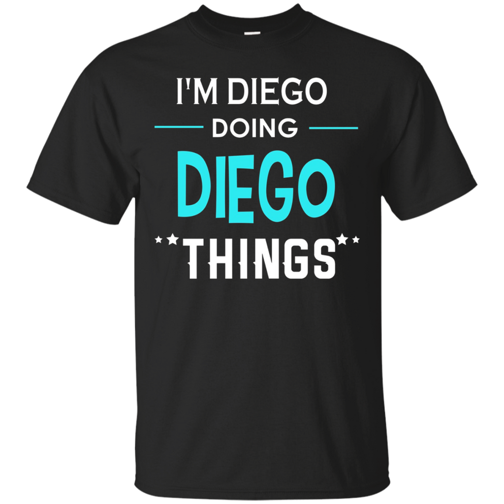 I'm Diego Doing Diego Things Funny First Name T-shirt_black=