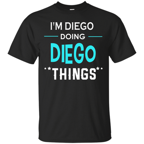 I'm Diego Doing Diego Things Funny First Name T-shirt_black=
