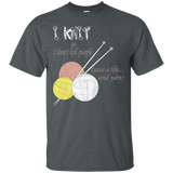 Knitting - I Knit So I Don't Kill People. Save Life T-shirt