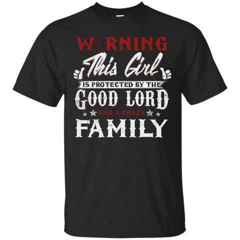 Warning This Girl Is Protected A Crazy Family T-shirt_Black