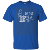 Ok But First Coffee Funny Black T-shirt For Men Women_dark=