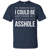 My Parents Said I Could Be Anything T-Shirt Funny Son Gift_Black