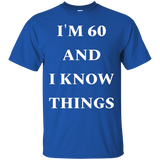 I'm 60 And I Know Things