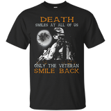 Death Smiles At All Of Us Only The Veteran Smile Back Tshirt_black