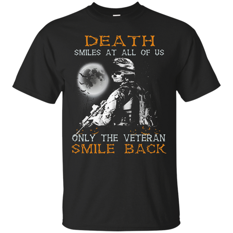 Death Smiles At All Of Us Only The Veteran Smile Back Tshirt_black