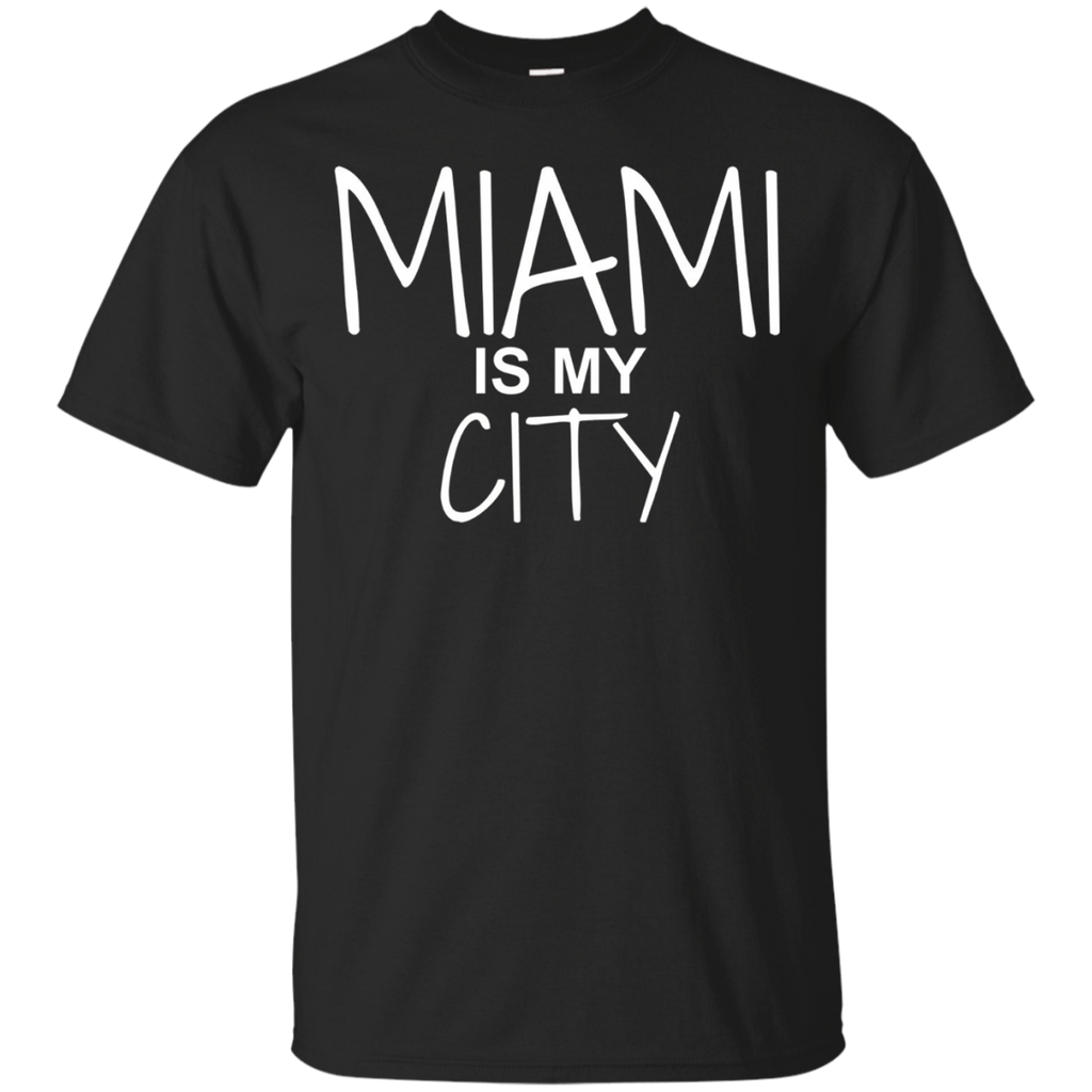 Miami Is My City Funny Miami T-Shirt_Black