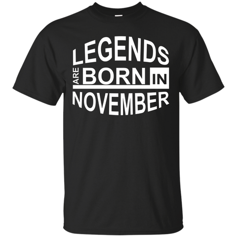 Legends Are Born In November T-shirt - Funny Birthday Shirts
