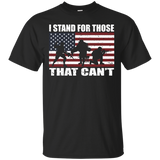 I Stand For Those That Can't For Veteran T Shirt Gift Idea_black