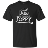 Great Dads Get Promoted To Poppy - Funny Grandfather Shirt_black=