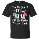 I'm Not Just A Mom, I'm The Mother Of An Angel Tshirt_black=