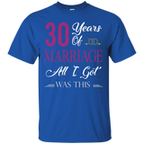 30th Happy Marriage Anniversary All I Got Is This T-shirt_black