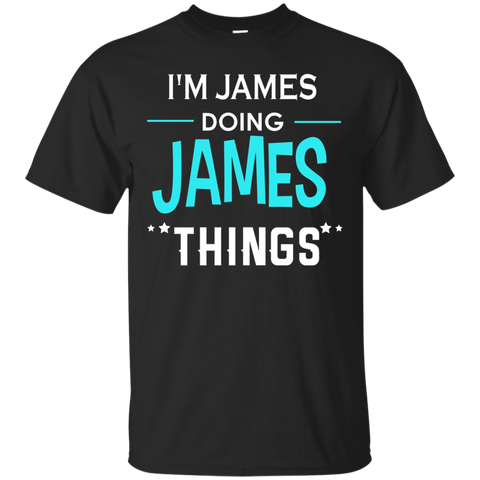 I'm James Doing James Things Funny First Name T-shirt_black=