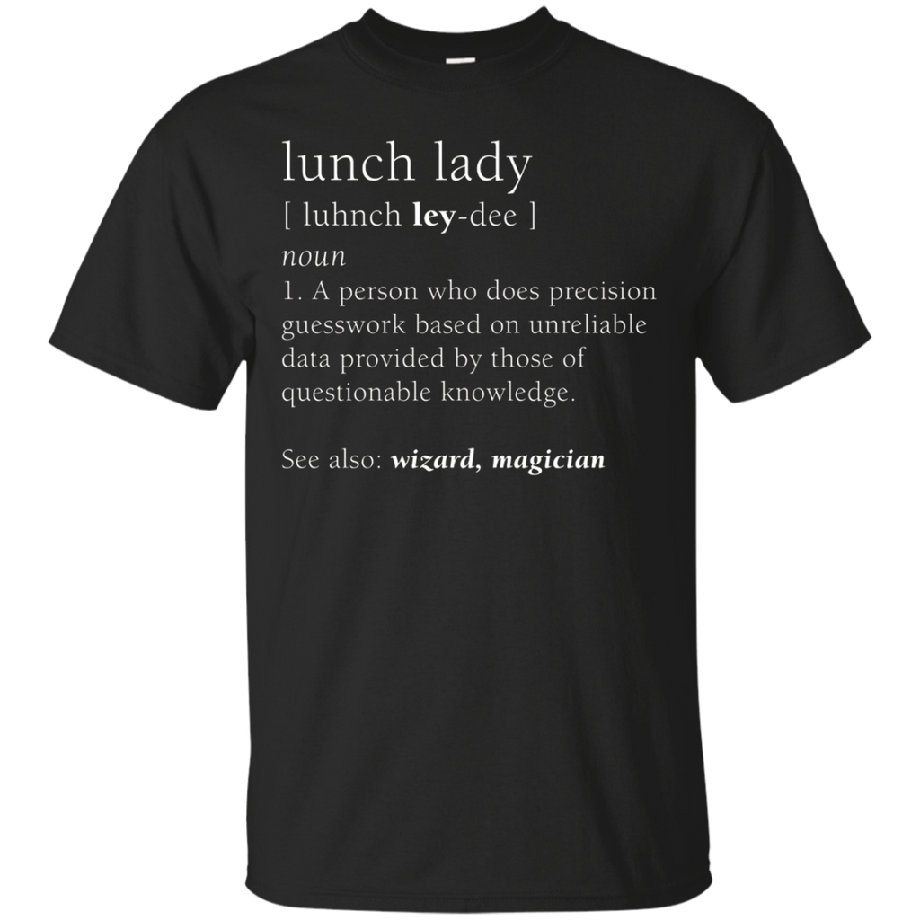 Lunch Lady Definition Shirt, Funny Cute Back To School Gift
