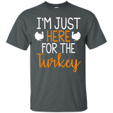 I'm Just Here For The Turkey Funny Thanksgiving