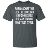 Raisin Cookies That Look Like Chocolate Chip T-Shirt_Black