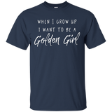 When I Grow Up I Want To Be a Golden Girl shirt_Black