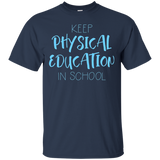 Keep Physical Education In School Phys Ed Teacher T-shirt_black=