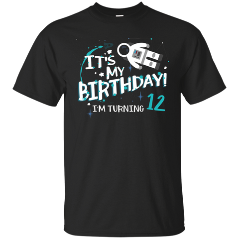 It's My Birthday I'm Turning 12 T-shirt 12th Astronaut Kids