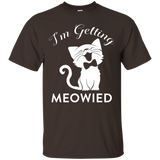 I'm Getting Meowied Shirt